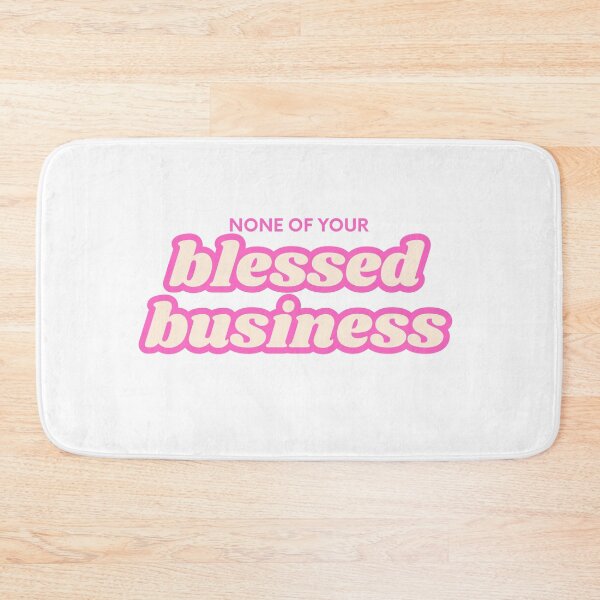 Item preview, None of Your Blessed Business designed and sold by footnotes-club.