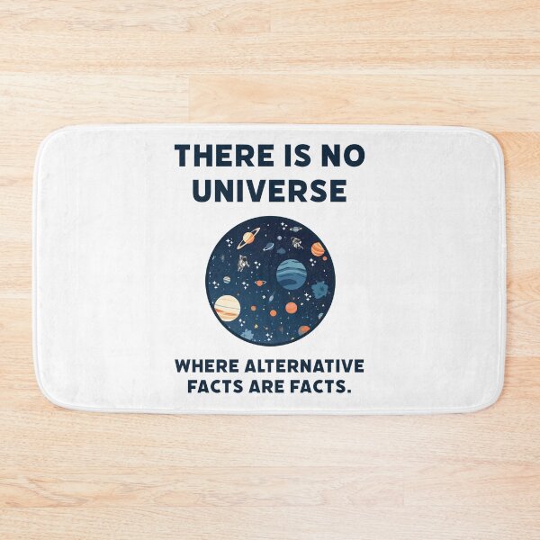 Item preview, There is no universe where alternative facts are facts.  designed and sold by Rachel the Artist .