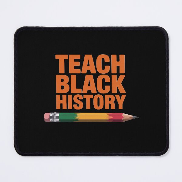 Item preview, Teach Black History Teacher Pride designed and sold by Gallory Hive.