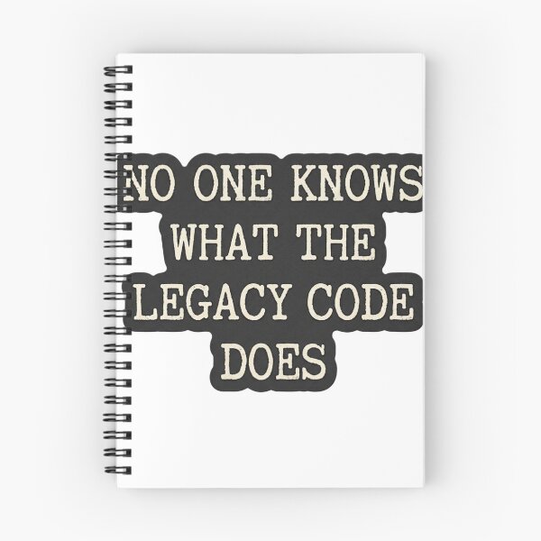 Item preview, No One Knows What The Legacy Code Does designed and sold by CtrlZHumor.