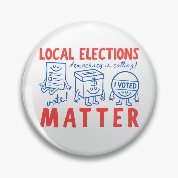 Item preview, Local Elections Matter designed and sold by RedShop01.