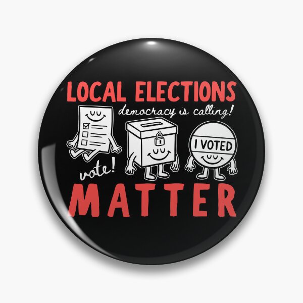 Item preview, Local Elections Matter designed and sold by RedShop01.