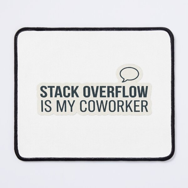 Item preview, Stack Overflow Is My Coworker designed and sold by CtrlZHumor.
