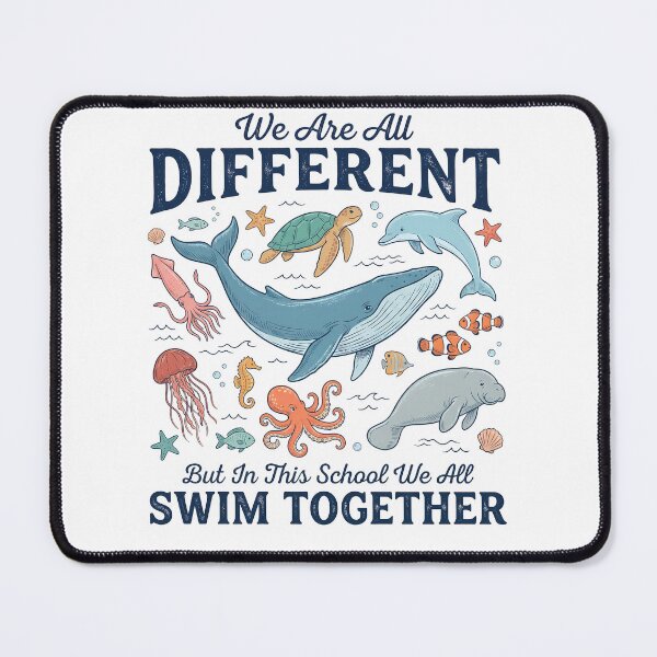 Item preview, We Are All Different But In This School We All Swim Together Ocean Animals designed and sold by SouthPrint.