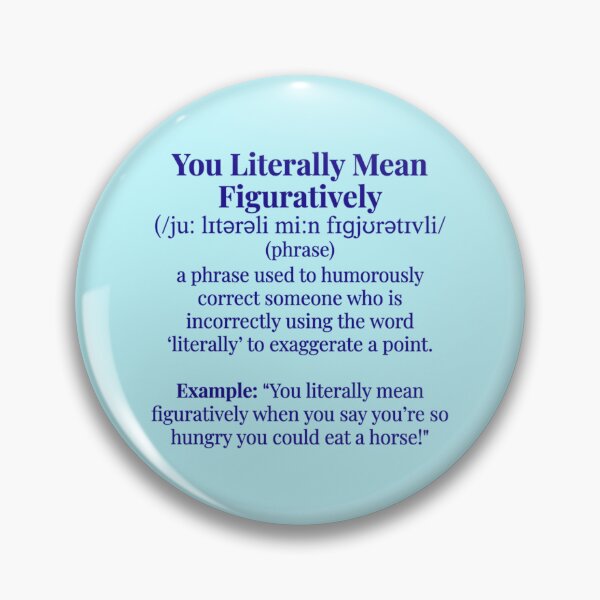 Item preview, Funny Minimalist Dictionary Definition You Literally Mean Figuratively designed and sold by Im-Ara.