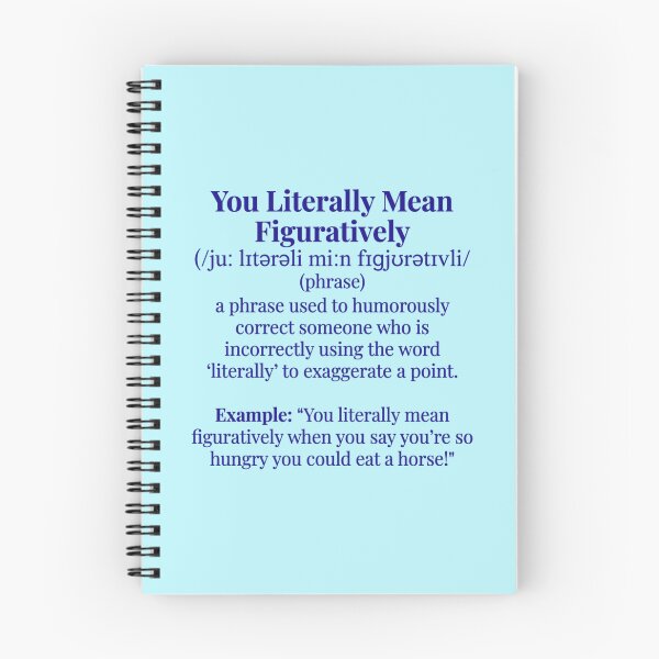 Item preview, Funny Minimalist Dictionary Definition You Literally Mean Figuratively designed and sold by Im-Ara.