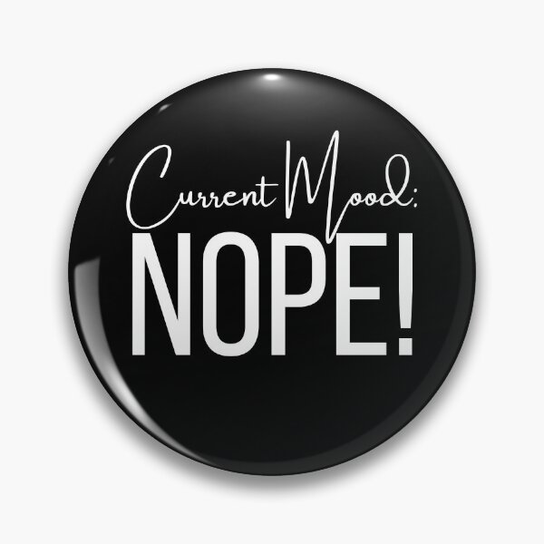 Item preview, Current Mood Nope designed and sold by Comfy Creations.