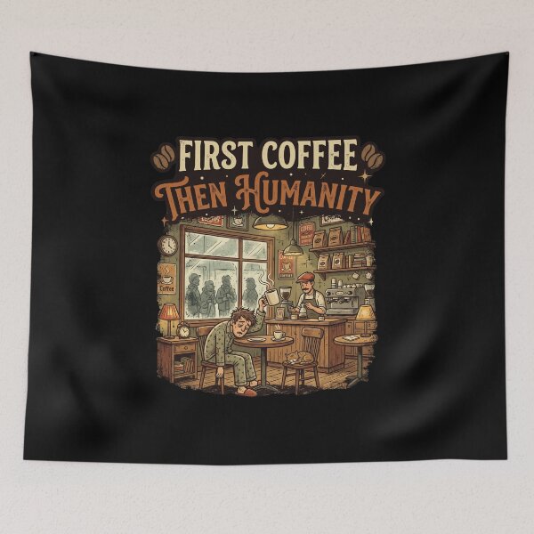 Item preview, First Coffee Then Humanity Funny Morning Coffee Lover Retro Cafe Humor Design designed and sold by Im-Ara.