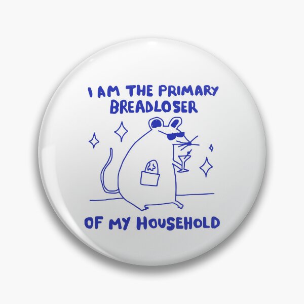 Item preview, I Am The Primary Breadloser Of My Household designed and sold by RedShop01.