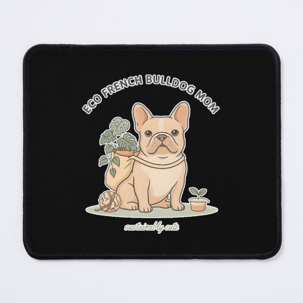 Item preview, Eco French Bulldog Mom Sustainable Dog Lover Design designed and sold by ImaginedSpace7.
