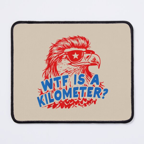 Item preview, WTF Is A Kilometer Patriotic Eagle American Humor Design designed and sold by MichaelAdamArt.