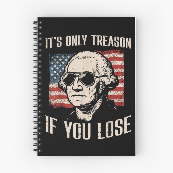 Item preview, It’s Only Treason If You Lose Washington Patriotic Humor Art designed and sold by MichaelAdamArt.