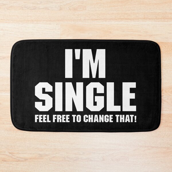 Item preview, Relationship I'm Single Feel Free To Change That Date Love designed and sold by adiamawarney.