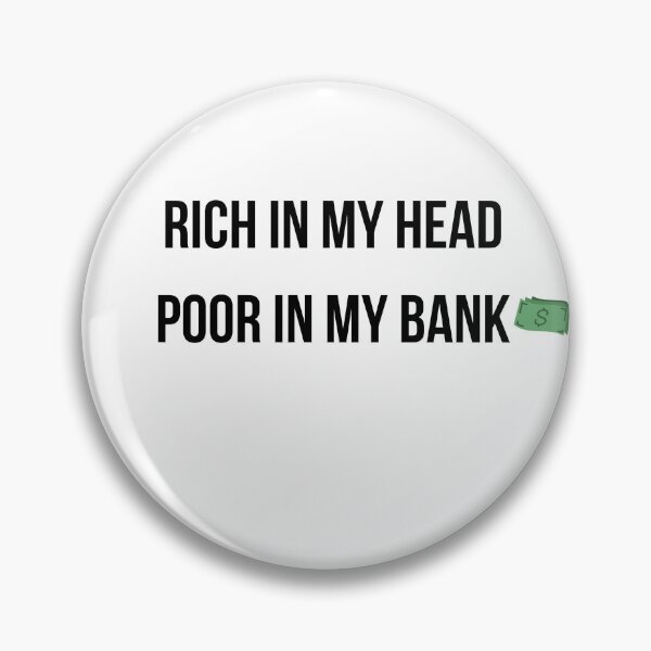 Item preview, Rich In My Head Poor In My Bank Funny Relatable Shirt designed and sold by NightScroll.