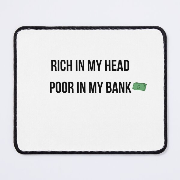 Item preview, Rich In My Head Poor In My Bank Funny Relatable Shirt designed and sold by NightScroll.