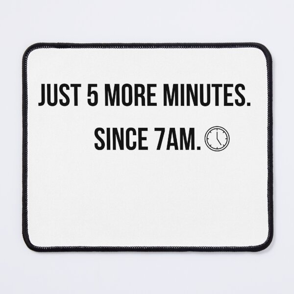 Item preview, Just 5 More Minutes Since 7am Funny Sleep Lover Shirt designed and sold by NightScroll.