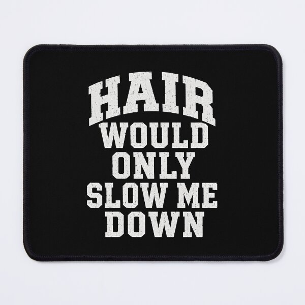 Item preview, Hair Would Only Slow Me Down designed and sold by zoes-ink.