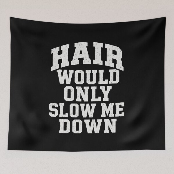 Item preview, Hair Would Only Slow Me Down designed and sold by zoes-ink.