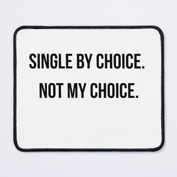 Item preview, Single By Choice Not My Choice Funny Single Life Shirt designed and sold by NightScroll.