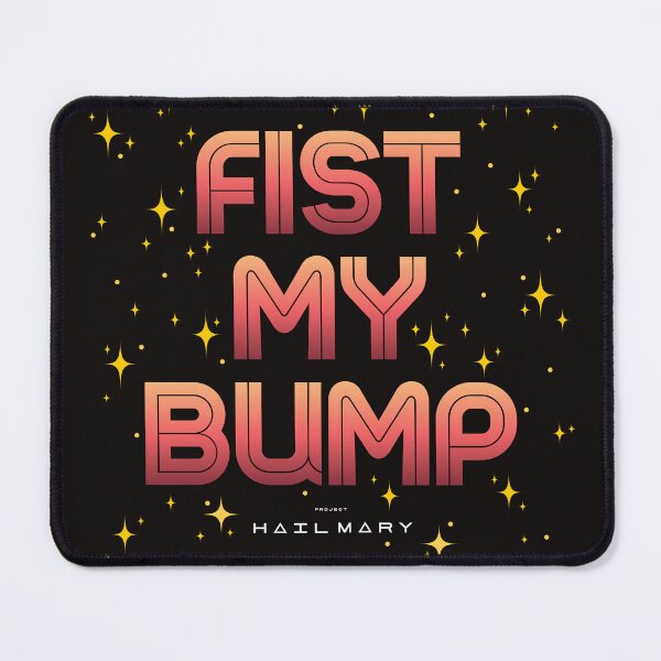 Item preview, Project Hail Mary "Fist my bump" designed and sold by RandomDotPixel.