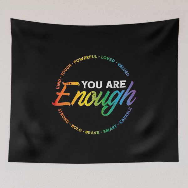 Item preview, You Are Enough Rainbow Pride LGBTQ Affirmation Quote Design designed and sold by Thefreenefnaf.