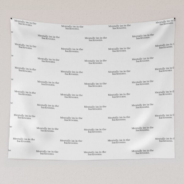 Item preview, Mentally im in the backrooms. designed and sold by Karisdesignss.