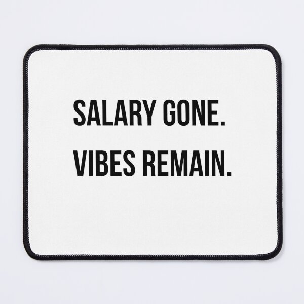 Item preview, Salary Gone Vibes Remain Funny Broke Life Shirt designed and sold by NightScroll.