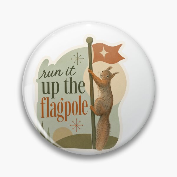 Item preview, run it up the flagpole squirrel designed and sold by Urbantheseus.