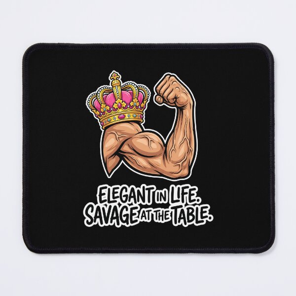 Item preview, Elegant In Life Savage At The Table Strong Queen designed and sold by SplashTastic.