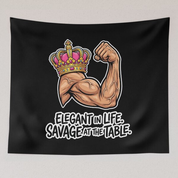 Item preview, Elegant In Life Savage At The Table Strong Queen designed and sold by SplashTastic.