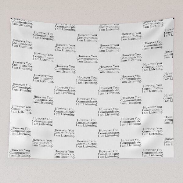 Item preview, However You Communicate i am Listening aac user designed and sold by Karisdesignss.
