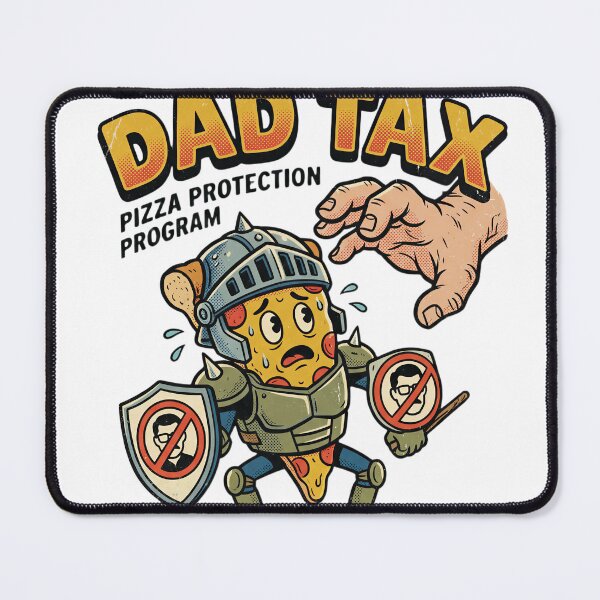 Item preview, Dad Tax Pizza Protection Program designed and sold by Threadnovax.