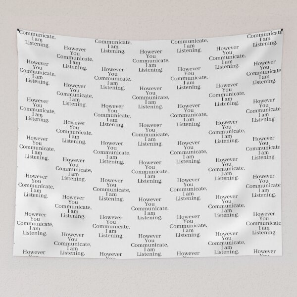 Item preview, However You Communicate i am Listening aac user designed and sold by Karisdesignss.