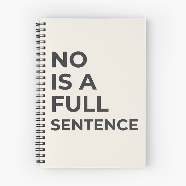 Item preview, No Is A Full Sentence designed and sold by VibeShift Studio.
