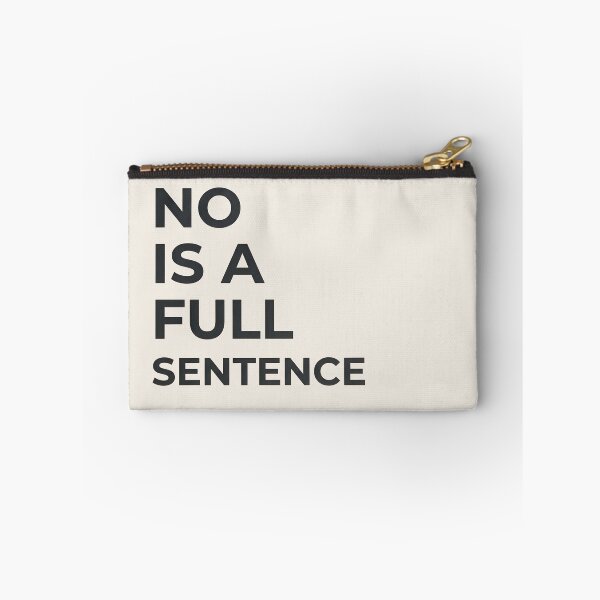 Item preview, No Is A Full Sentence designed and sold by VibeShift Studio.