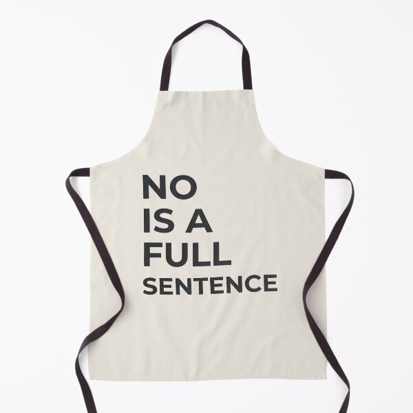 Item preview, No Is A Full Sentence designed and sold by VibeShift Studio.