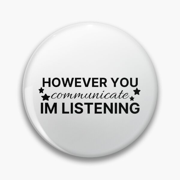 Item preview, However You Communicate i am Listening  designed and sold by Karisdesignss.