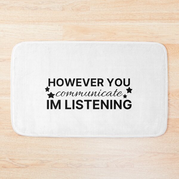Item preview, However You Communicate i am Listening  designed and sold by Karisdesignss.