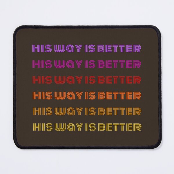 Item preview, His Way Is Better designed and sold by joyfultaylor.