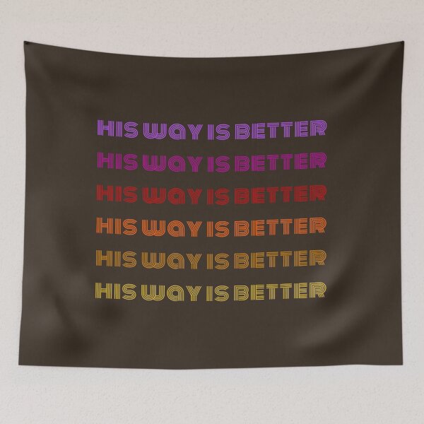 Item preview, His Way Is Better designed and sold by joyfultaylor.
