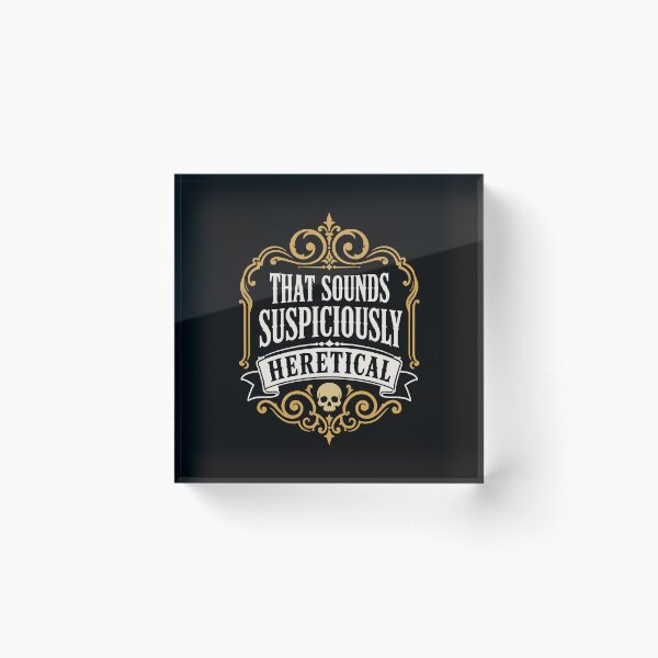 Item preview, That Sounds Suspiciously Heretical Tabletop Wargaming designed and sold by pixeptional.