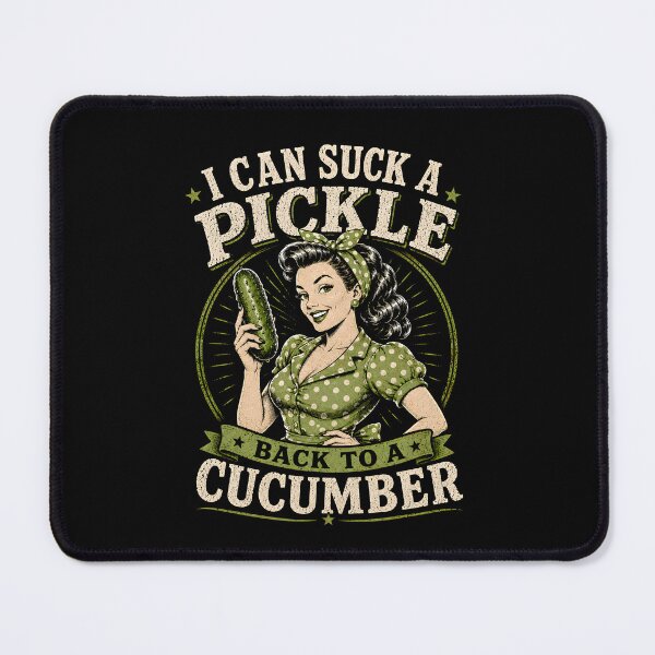 Item preview, I Can Suck A Pickle Back to A Cucumber  designed and sold by zoes-ink.