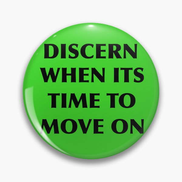 Item preview, Discern When It's Time To Move On designed and sold by Shooz34.