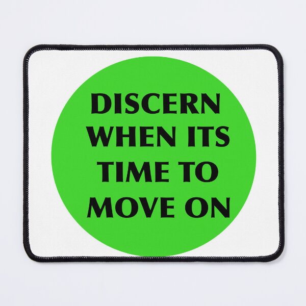 Item preview, Discern When It's Time To Move On designed and sold by Shooz34.