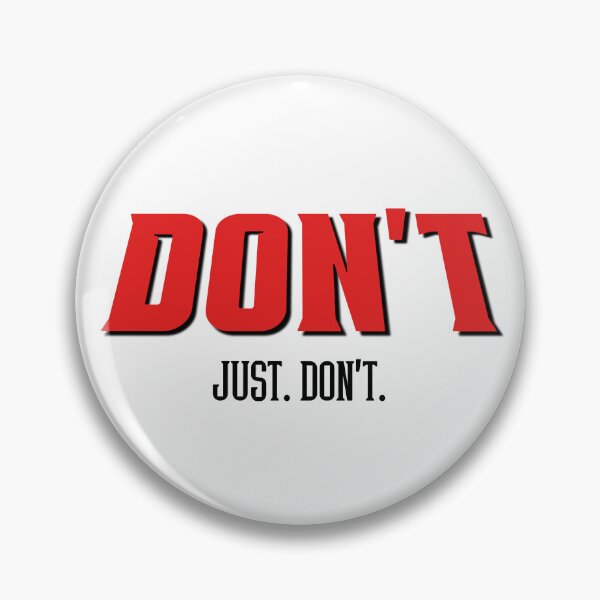Item preview, Just. Don't. Black Font designed and sold by DevinCoonsMerch.