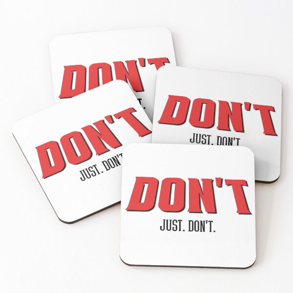 Item preview, Just. Don't. Black Font designed and sold by DevinCoonsMerch.