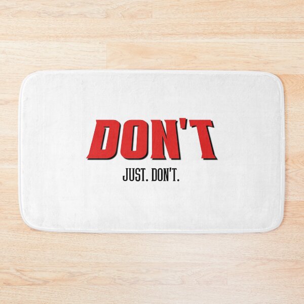 Item preview, Just. Don't. Black Font designed and sold by DevinCoonsMerch.