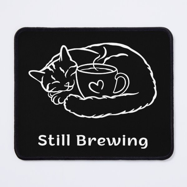 Item preview, Still Brewing Cat – Funny Coffee Mood Espresso Yourself Cats Design designed and sold by ContigoART.