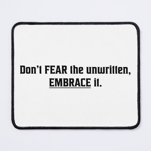 Item preview, Don't Fear The Unwritten (Black Font) designed and sold by DevinCoonsMerch.
