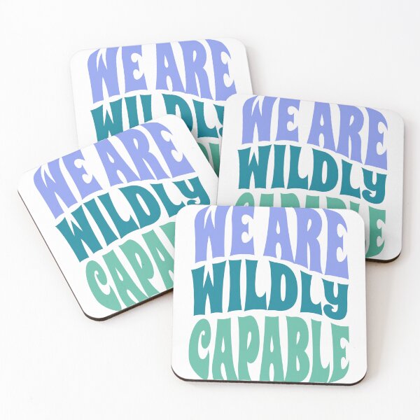 Item preview, We Are Wildly Capable Empowerment Quote Design designed and sold by A Little Unhinged.